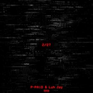 2/27 (feat. Luh Jay)