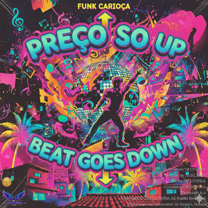 Preço Sobe, Batida Desce - Siente el ritmo del mejor beat bailable - (Spanish Ver.)