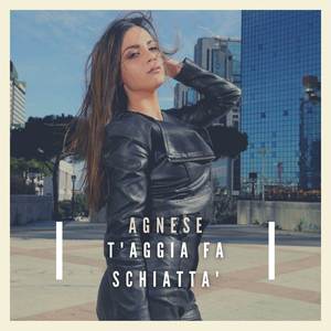 T'aggia fa schiatta'