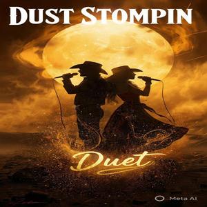 Dust Stompin (Duet Edition)