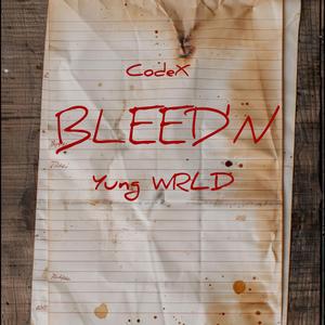BLEED'N (feat. Yung Wrld)
