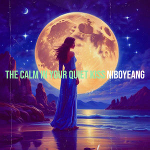 The Calm in Your Quiet Kiss