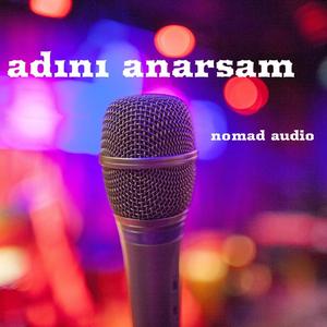 Adını anarsam