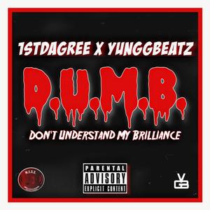 D.U.M.B.
