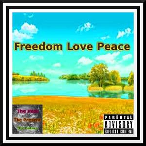 Freedom Love Peace (FLAC)