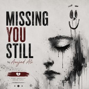 MISSING YOU STILL