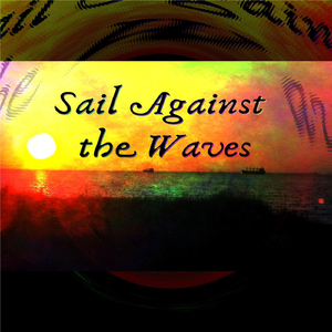 Sail Against the Waves (feat. Minx Merkin)
