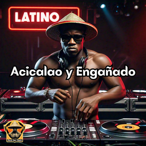 Acicalao y Engañado