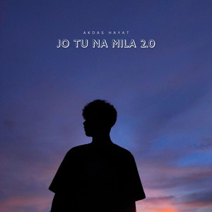 Jo Tu Na Mila 2.0