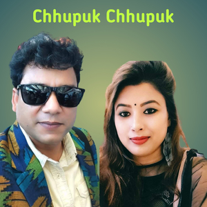 Chhupak Chhupak