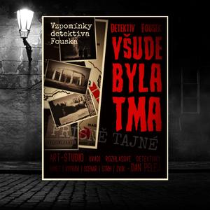 Všude byla tma - část III.