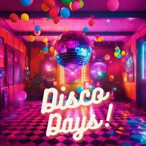 Disco Days