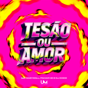 TESÃO OU AMOR