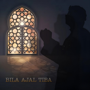 Bila Ajal Tiba
