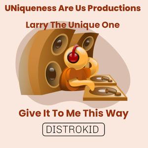 Give It To Me This Way