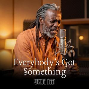 Everybody's Got Something