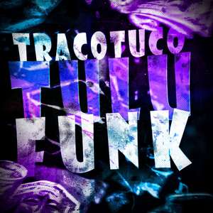 Tracotucotulu funk