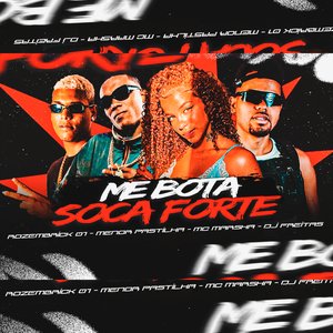 Me Bota, Soca Forte