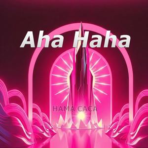 Aha Haha
