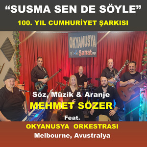 Susma Sen de Söyle (100. Yıl Cumhuriyet Şarkısı)