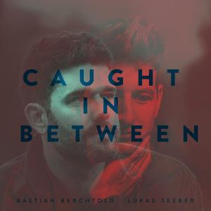 Caught In Between