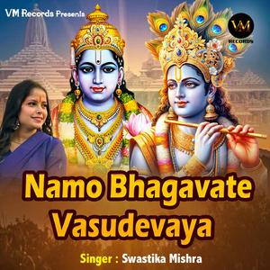 Namo Bhagavate Vasudevaya