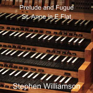 Prelude and Fugue St. Anne in E Flat