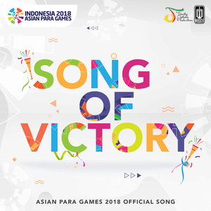 Song Of Victory (Official Theme Song Asian Para Games 2018)
