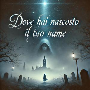 dove hai nascosto il tuo nome