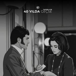 40 Yılda Geçse