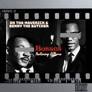 Bosses (feat. Benny the Butcher & O'flame)