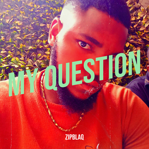 My Question