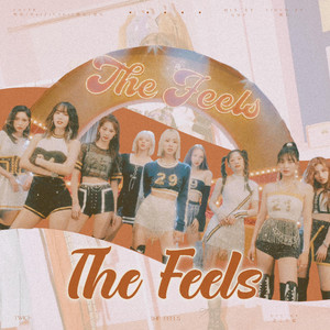 The Feels（翻自 TWICE）