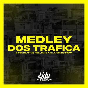 MEDLEY DOS TRAFICA