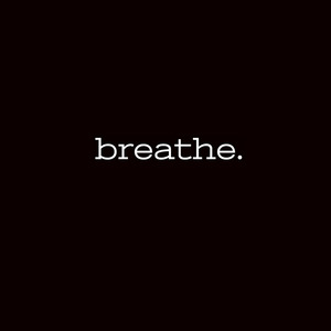 Breathe