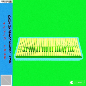 Only (feat. Firwan Johan & Miiko)