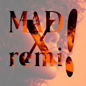 MAD! (Remix)