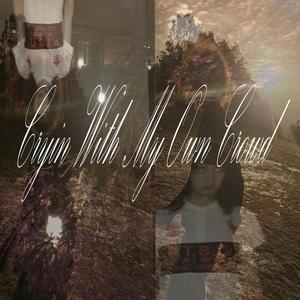 Crying With My Own Crowd (feat. Axstar) (Remix)