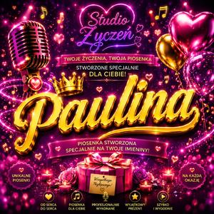 Paulina - Życzenia na Imieniny dla Pauliny (Radio Edit) (Radio Edit)