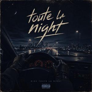 Toute la night