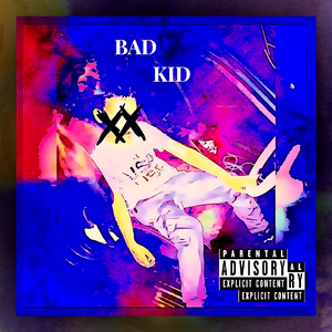 BAD KID
