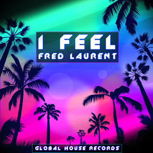 I Feel (Original Mix)