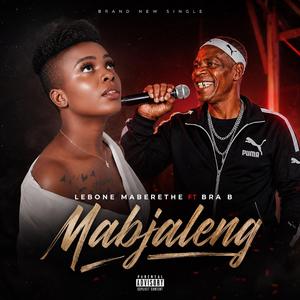Mabjaleng (feat. Bra b)