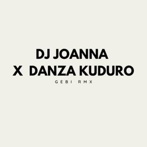 DJ JOANNA X DANZA KUDURO REMIX
