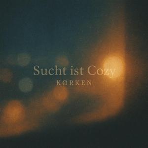 Sucht ist cozy