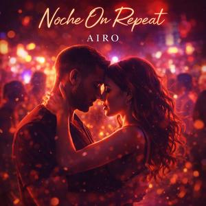 Noche On Repeat