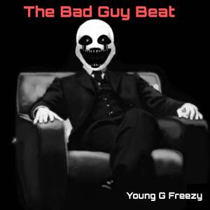 The Bad Guy Beat