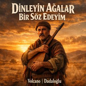 Dinleyin Ağalar Bir Söz Edeyim