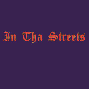 In tha Streets
