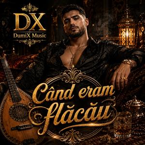 Când eram Flăcău